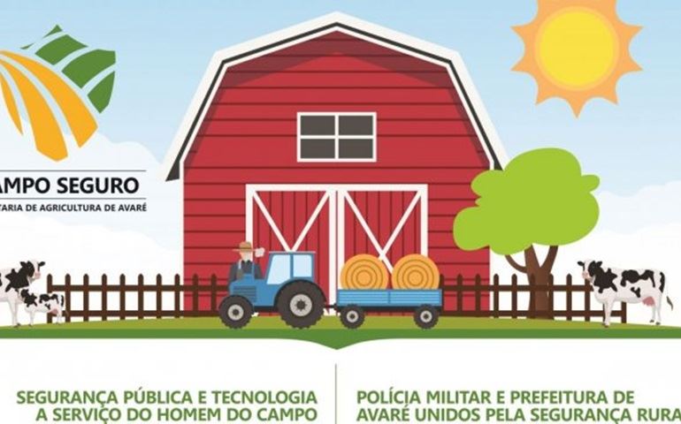 PROGRAMA ?CAMPO SEGURO? DA PREFEITURA DE AVARÉ E POLÍCIA MILITAR COMEÇA NA QUARTA-FEIRA