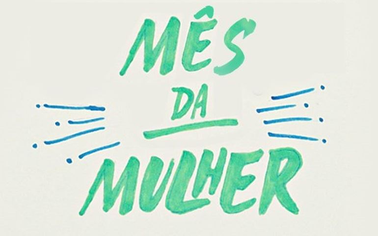 SEMADS DIVULGA OS EVENTOS AGENDADOS PARA O ?MÊS DA MULHER?