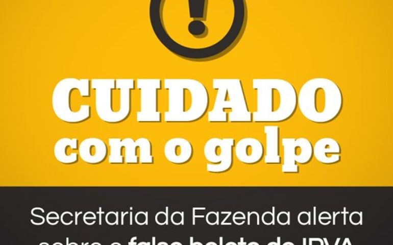 Fique atento: Fazenda alerta sobre fraudes em relação ao pagto do IPVA