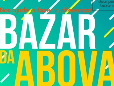 Sábado tem bazar da Abova